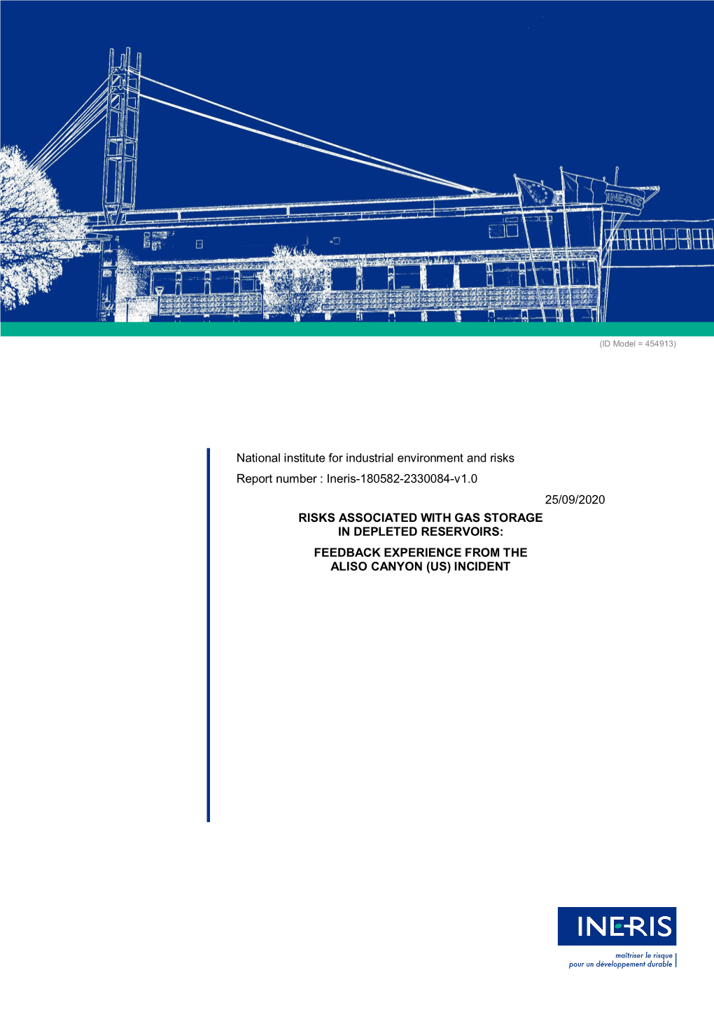 Ineris-180582-2330084-V1.0 25/09/2020 RISKS ASSOCIATED with GAS STORAGE in DEPLETED RESERVOIRS: FEEDBACK EXPERIENCE from the ALISO CANYON (US) INCIDENT FOREWORD