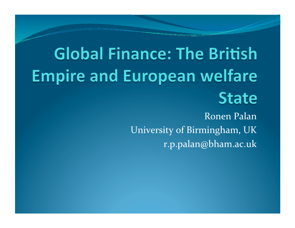 Ronen Palan University of Birmingham, UK R.P.Palan@Bham