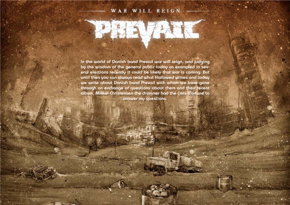In the World of Danish Band Prevail War Will Reign, And