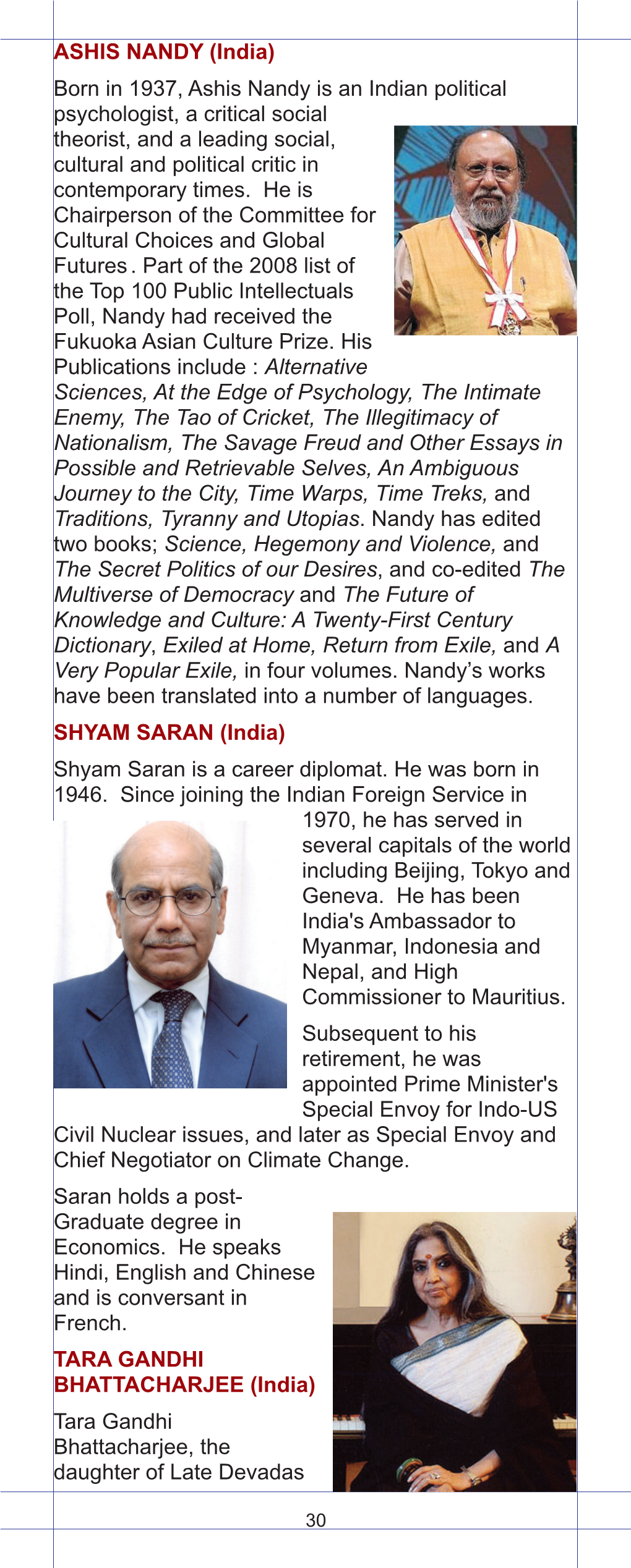 SHYAM SARAN (India) Shyam Saran Is a Career Diplomat