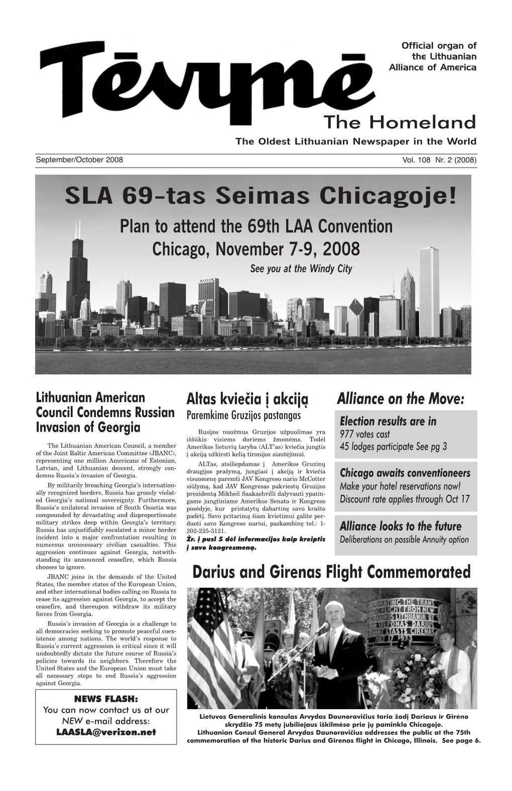 SLA 69-Tas Seimas Chicagoje! Plan to Attend the 69Th LAA Convention Chicago, November 7-9, 2008 See You at the Windy City