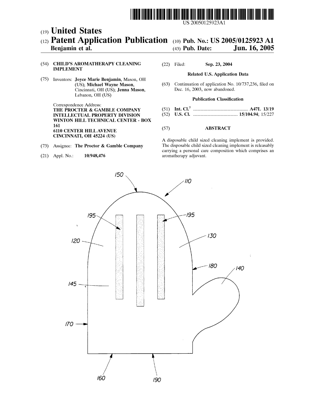 (12) Patent Application Publication (10) Pub. No.: US 2005/0125923 A1 Benjamin Et Al