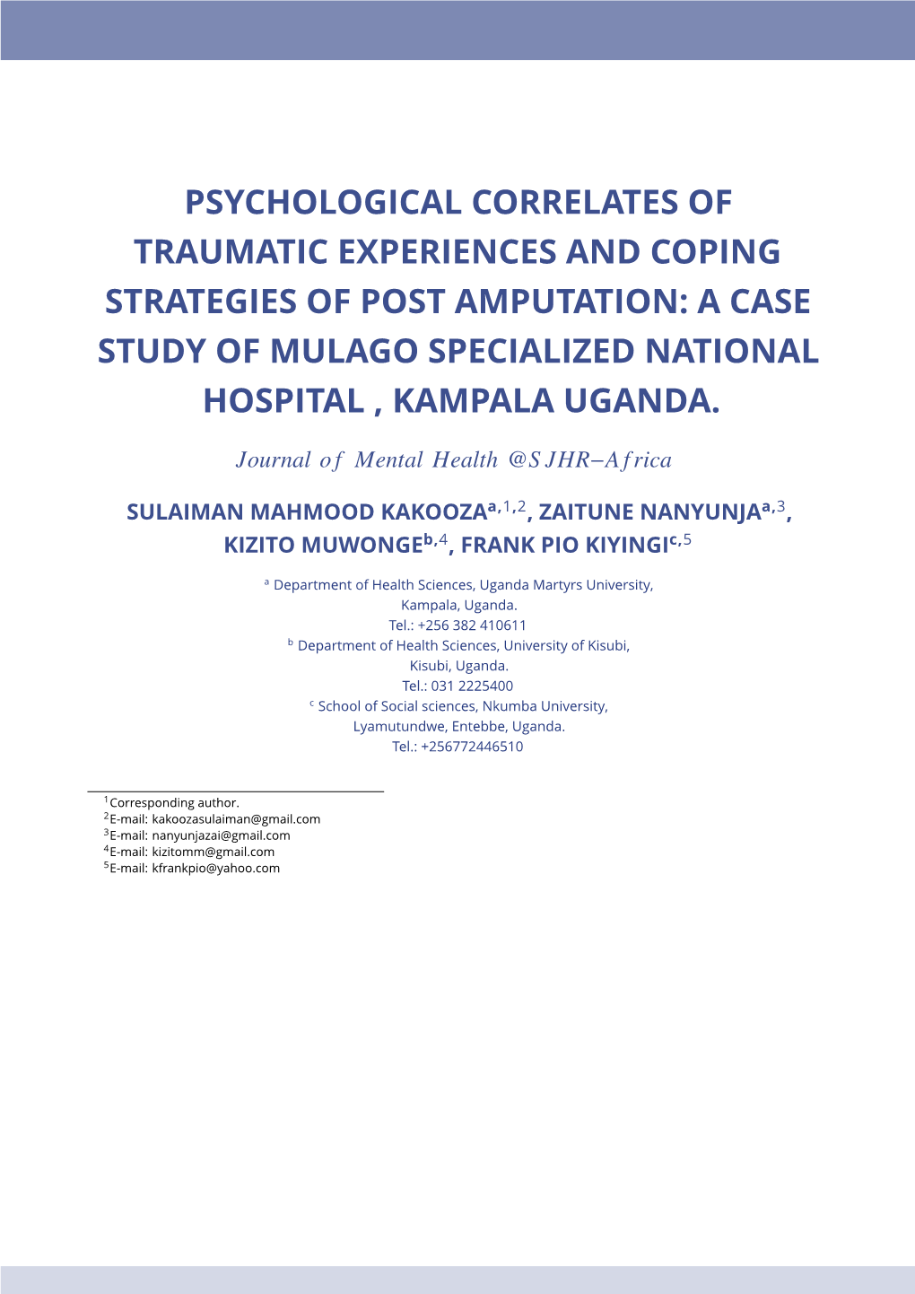 Psychological Correlates of Traumatic Experiences and Coping Strategies of Post Amputation: a Case Study of Mulago Specialized National Hospital , Kampala Uganda