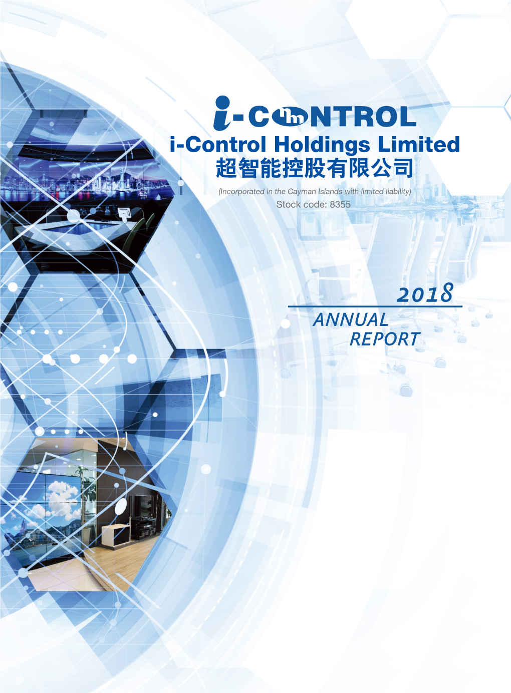 I-Control Holdings Limited 超智能控股有限公司 ANNUAL REPORT 2018 年報 Characteristics of GEM of the Stock Exchange of Hong Kong Limited (The “Stock Exchange”)