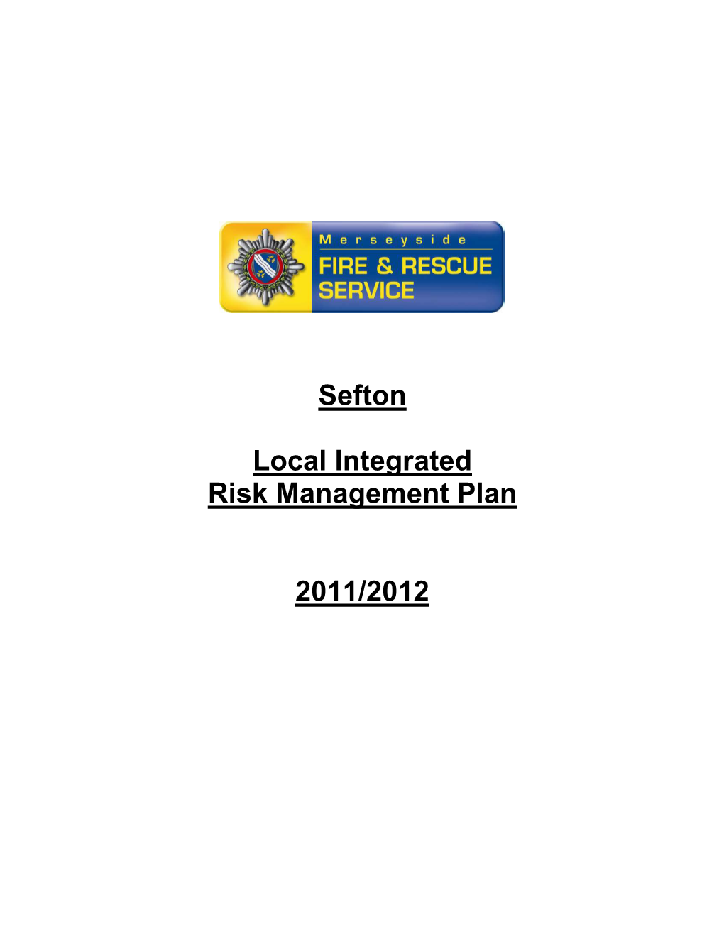 Sefton Local IRMP 2011(PDF 766Kb)