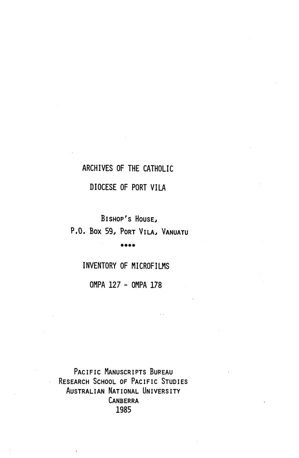 ARCHIVES of the CATHOLIC DIOCESE of FORT VILA P.O. Box 59, Port Vila, Vanuatu INVENTORY of MICROFILMS OMPA