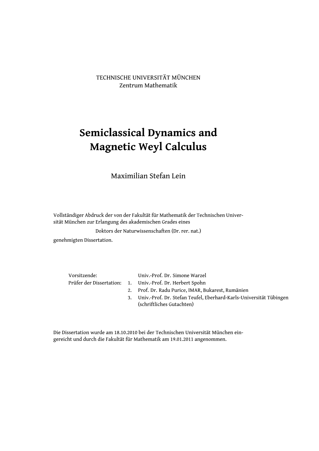 Semiclassical Dynamics and Magnetic Weyl Calculus