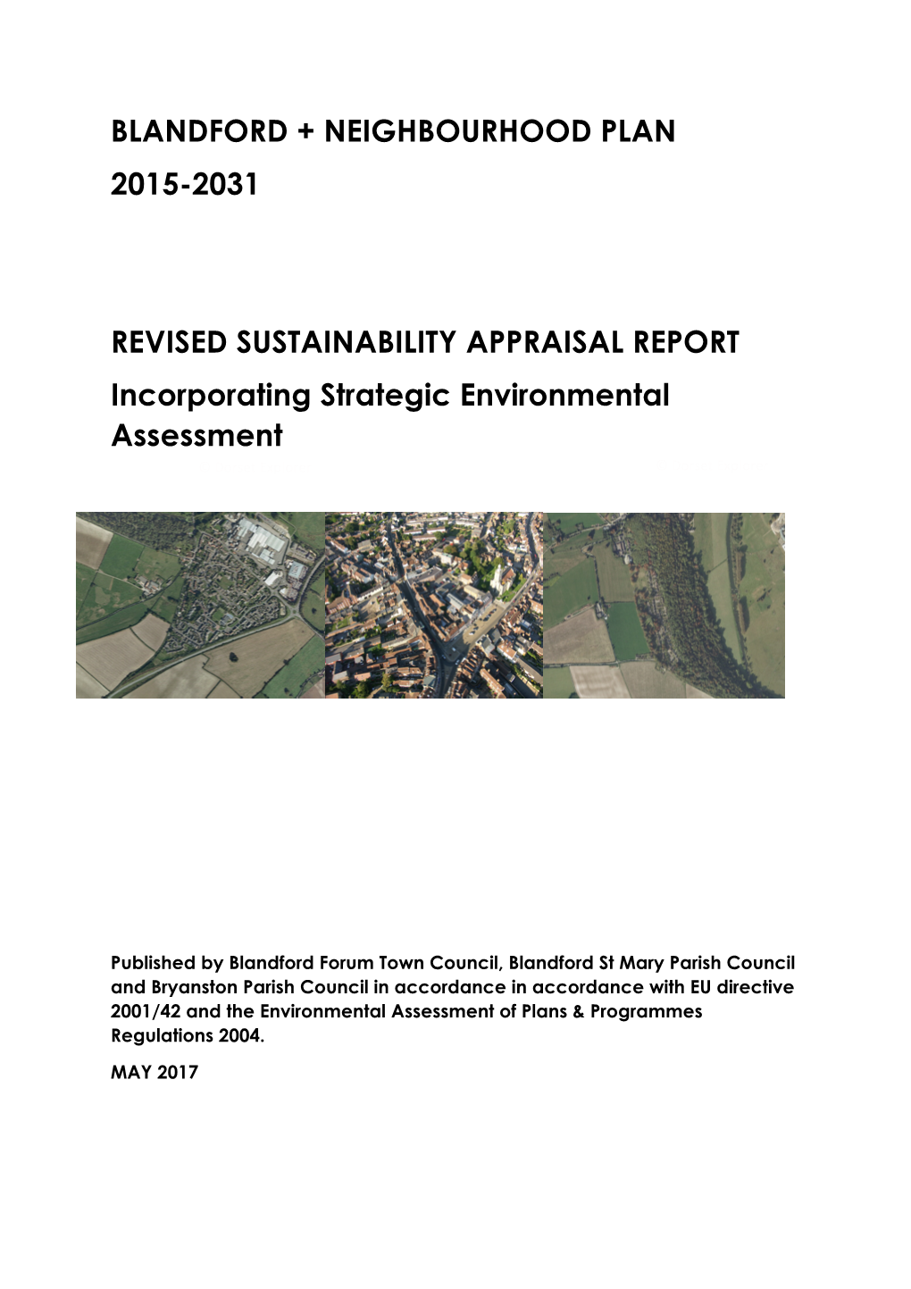 Blandford + Neighbourhood Plan 2015-2031 Revised Sustainability Appraisal (Incorporating Strategic Environmental Assessment) May 2017
