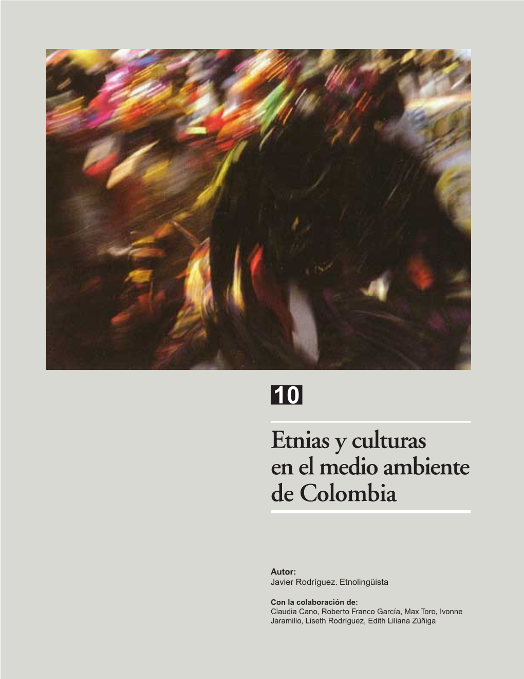 Etnias Y Culturas En El Medio Ambiente En Colombia En Ambiente Medio El En Culturas Y Etnias C E OLOMBIA EN AMBIENTE MEDIO L