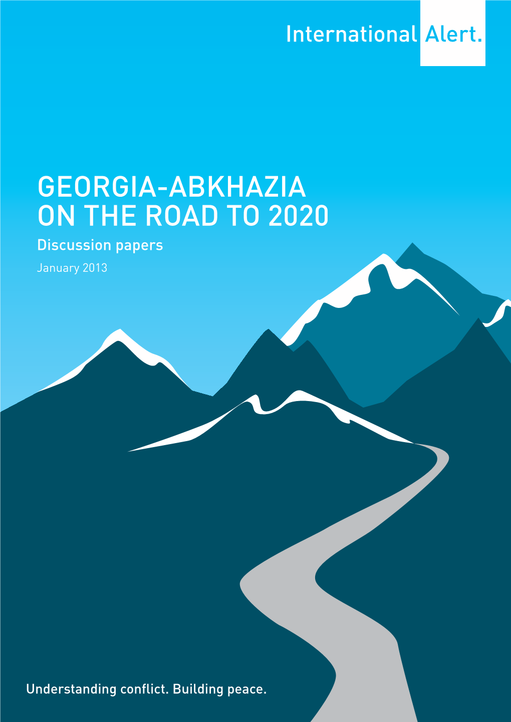 Georgia-Abkhazia on the Road to 2020 Discussion Papers January 2013