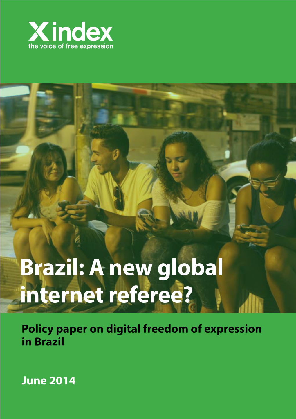 Brazil: a New Global Internet Referee? 1