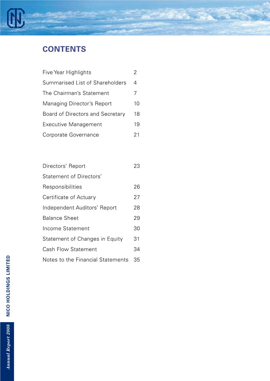 CONTENTS 35 34 31 30 29 28 27 26 23 21 19 18 10 7 4 2 Mission Statement to Create Value for All Stakeholders