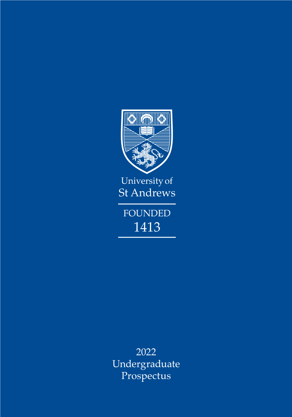 University of St Andrews 2022 Undergraduate Prospectus