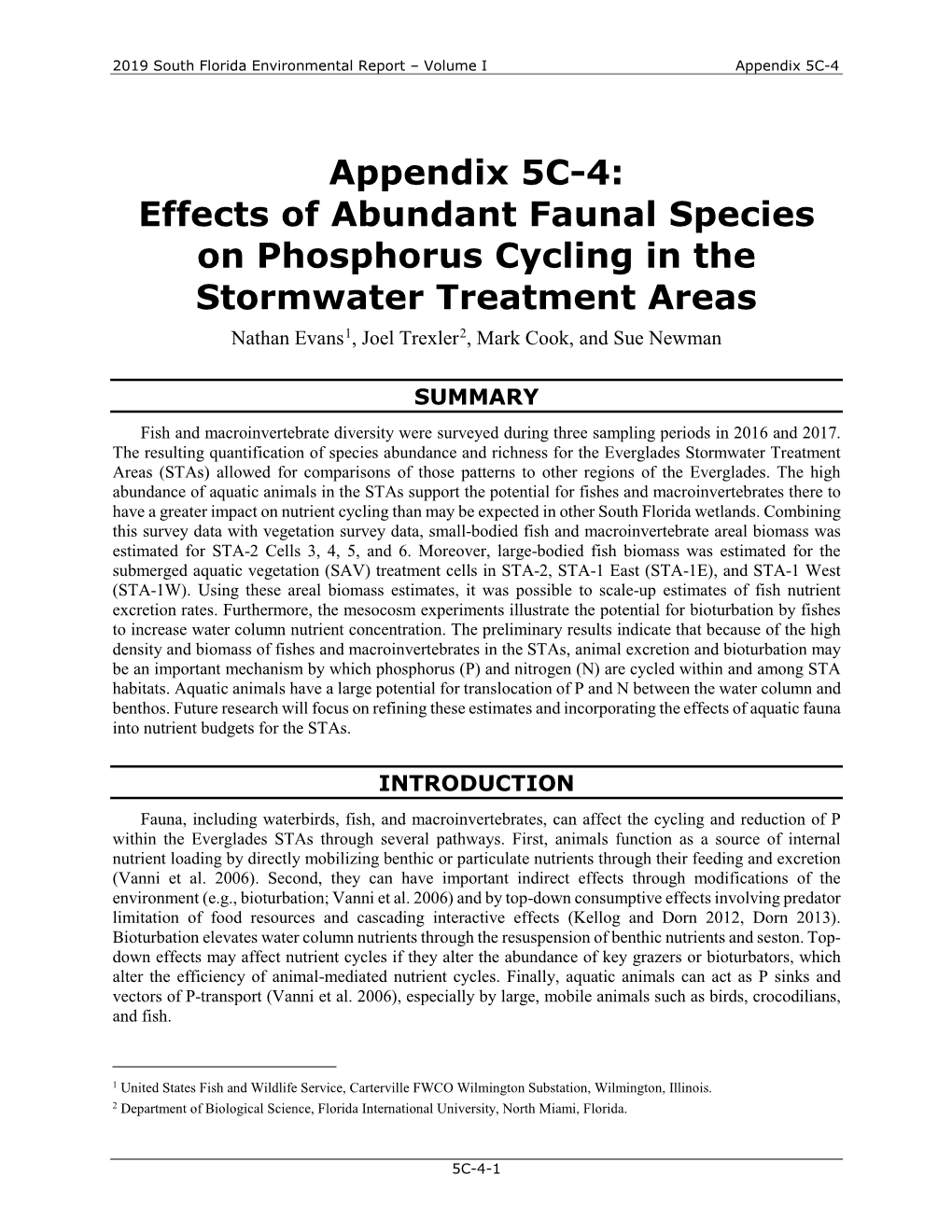Effects of Abundant Faunal Species on Phosphorus Cycling in the Stormwater Treatment Areas Nathan Evans1, Joel Trexler2, Mark Cook, and Sue Newman