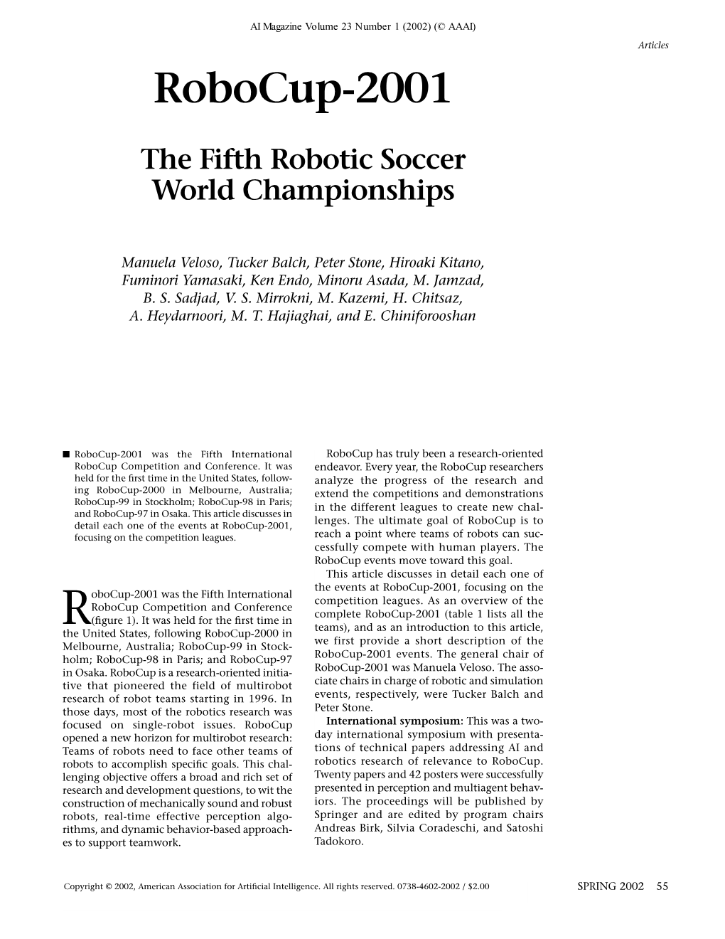 Robocup-2001: the Fifth Robotic Soccer World Competitions