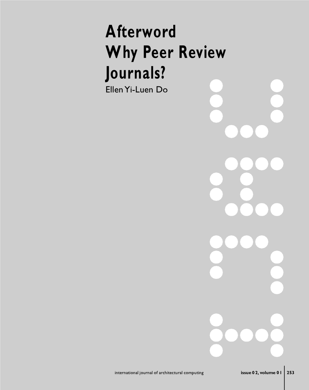 Afterword Why Peer Review Journals? Ellen Yi-Luen Do