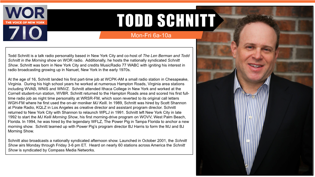 TODD SCHNITT Mon-Fri 6A-10A