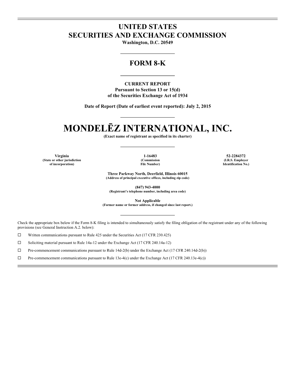 MONDELĒZ INTERNATIONAL, INC. (Exact Name of Registrant As Specified in Its Charter)