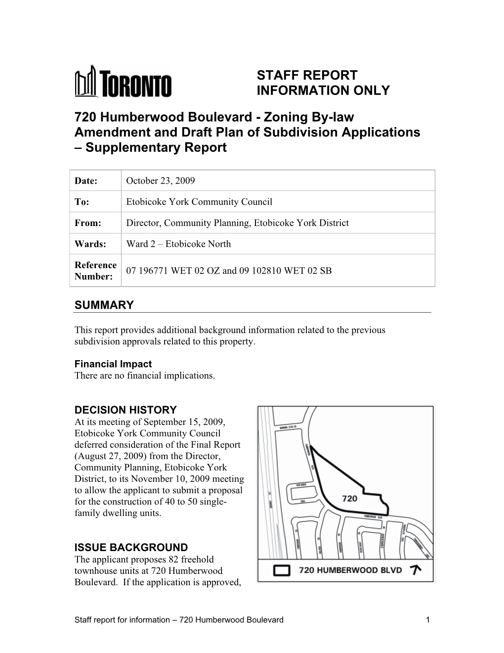 STAFF REPORT INFORMATION ONLY 720 Humberwood Boulevard - Zoning By-Law Amendment and Draft Plan of Subdivision Applications – Supplementary Report