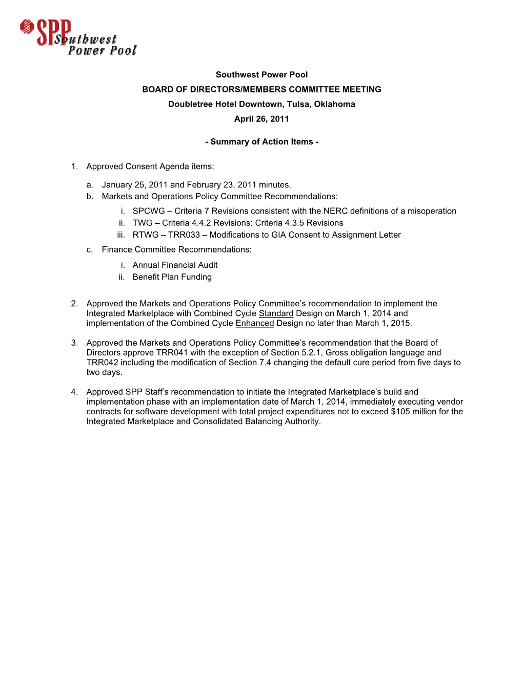 Southwest Power Pool BOARD of DIRECTORS/MEMBERS COMMITTEE MEETING Doubletree Hotel Downtown, Tulsa, Oklahoma April 26, 2011