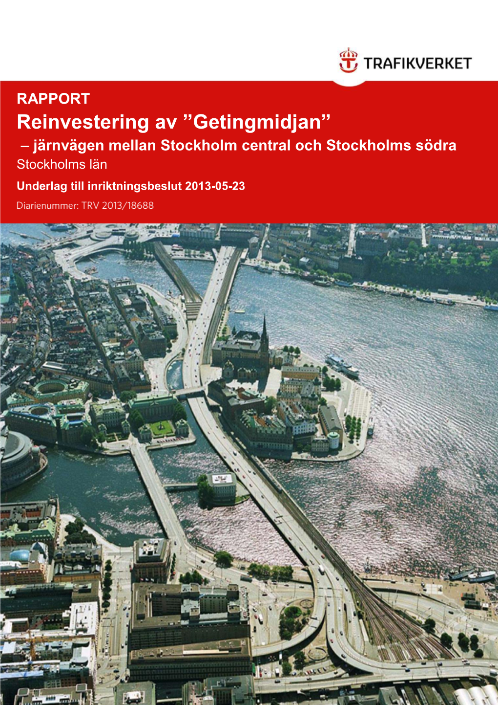 Reinvestering Av ”Getingmidjan”