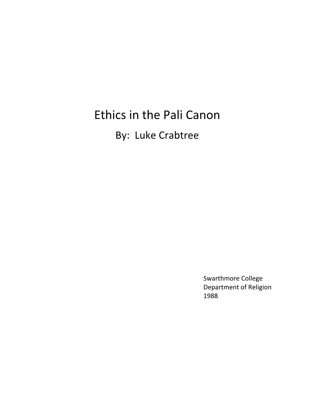 Ethics in the Pali Canon By: Luke Crabtree