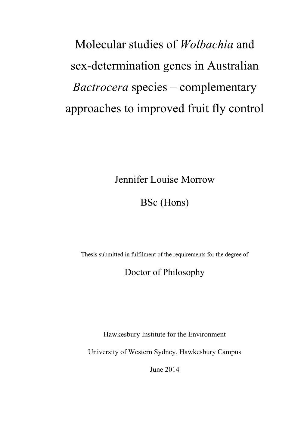 Molecular Studies of Wolbachia and Sex-Determination Genes in Australian Bactrocera Species – Complementary Approaches to Improved Fruit Fly Control