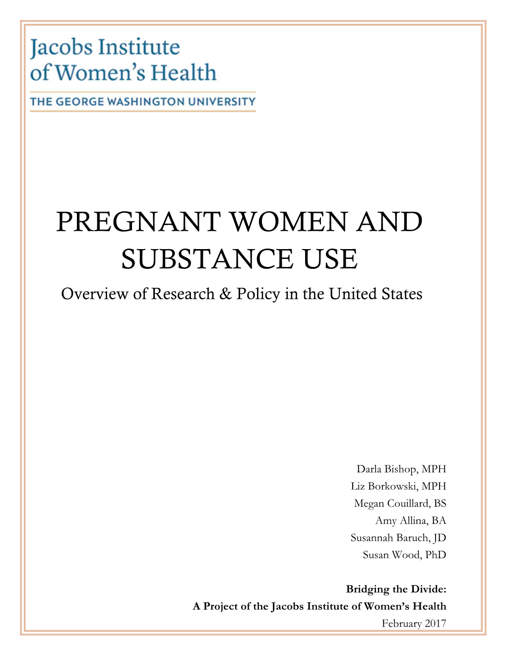 PREGNANT WOMEN and SUBSTANCE USE Overview of Research & Policy in the United States