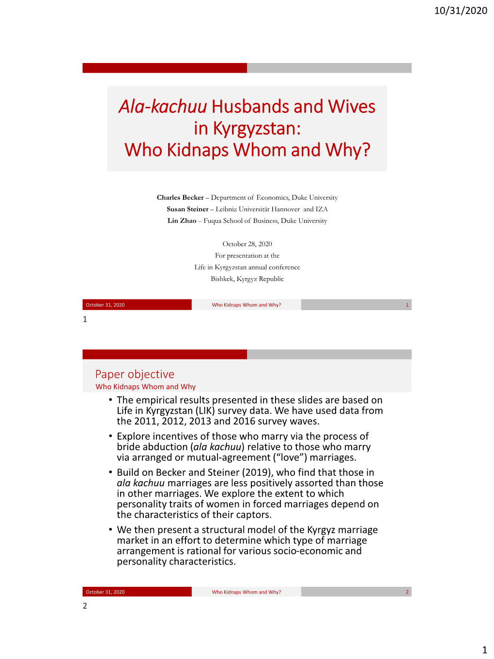 Ala-Kachuu Husbands and Wives in Kyrgyzstan: Who Kidnaps Whom and Why?