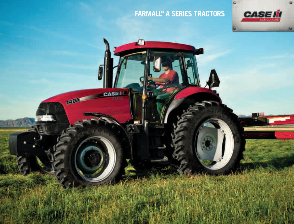 Farmall® a Series Tractors One Multi-Tasker Deserves Another