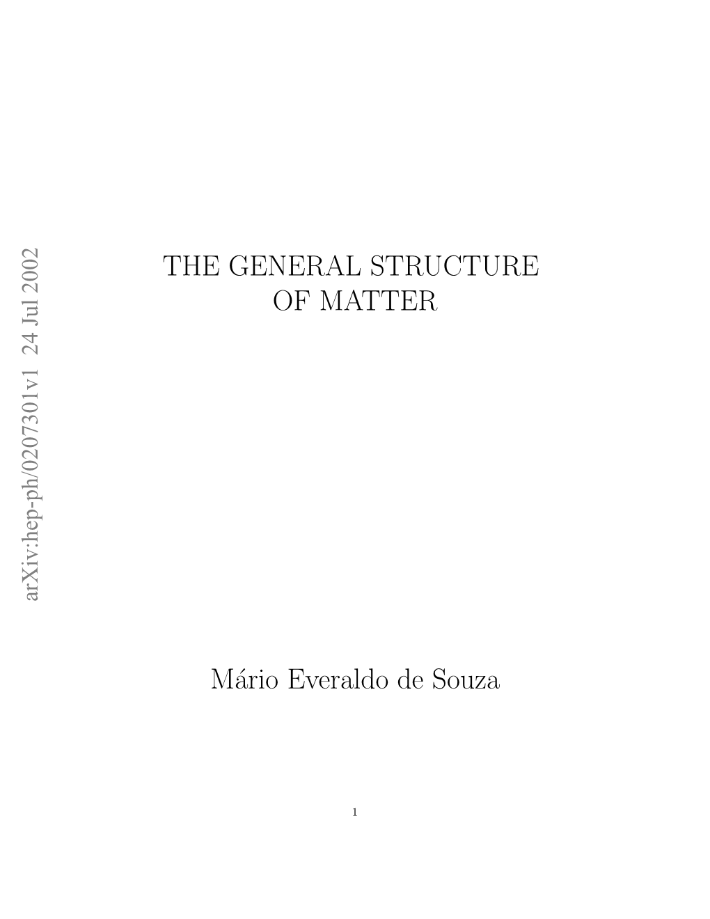 THE GENERAL STRUCTURE of MATTER Mário Everaldo De Souza