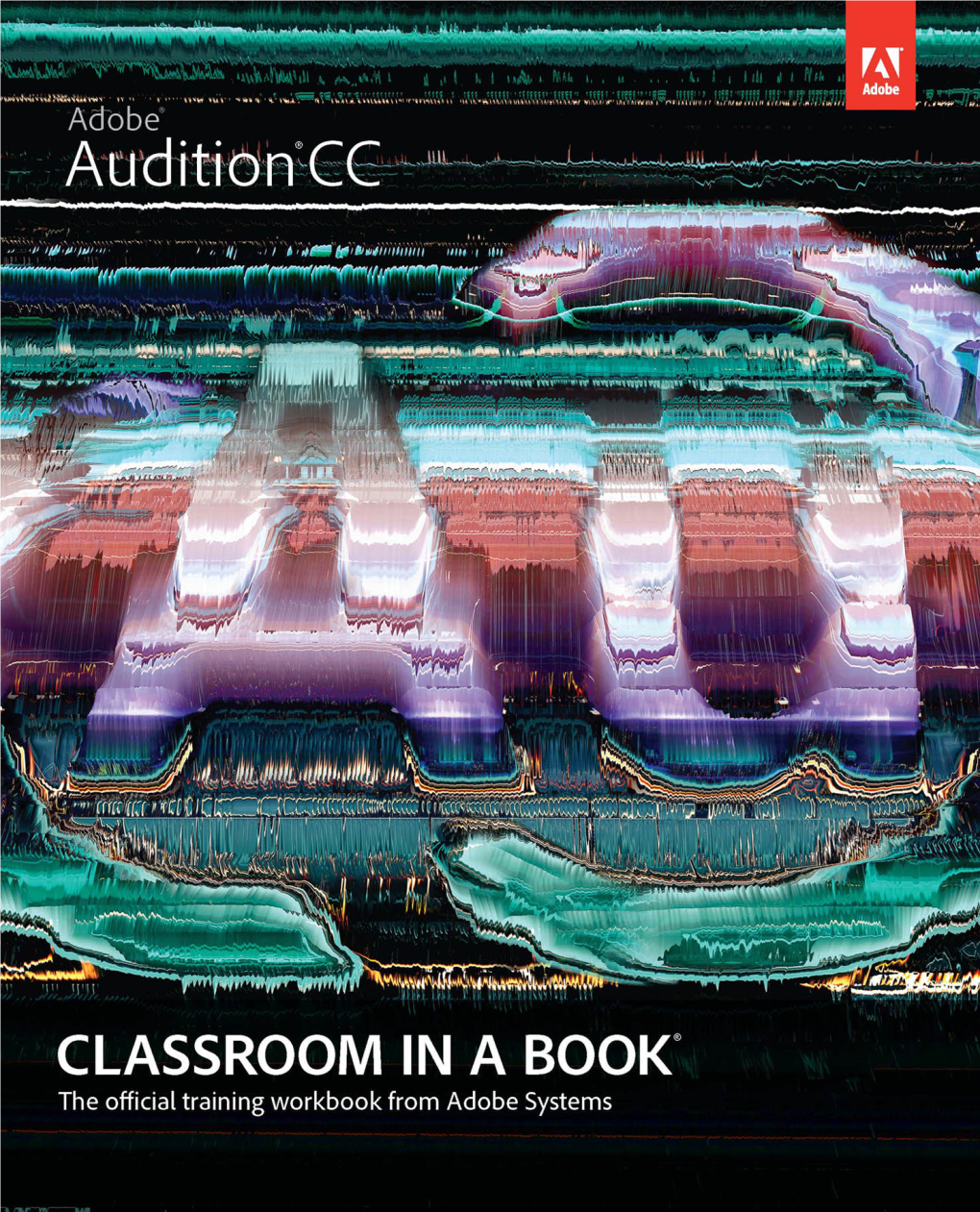 Adobe® Audition® CC Classroom in a Book® © 2013 Adobe Systems Incorporated and Its Licensors