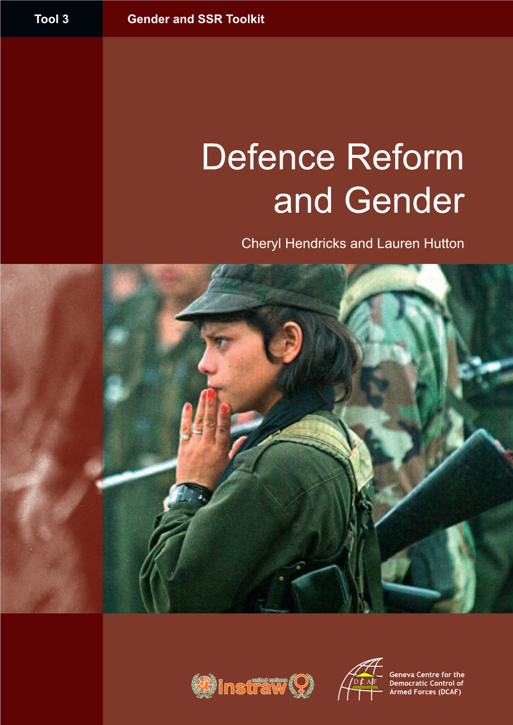 Defence Reform and Gender Cheryl Hendricks and Lauren Hutton