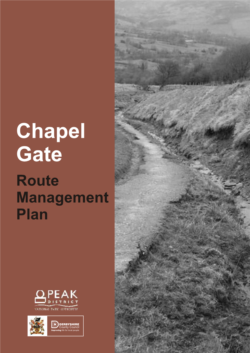 Chapel Gate Route Management Plan Chapel Gate - Route Management Plan