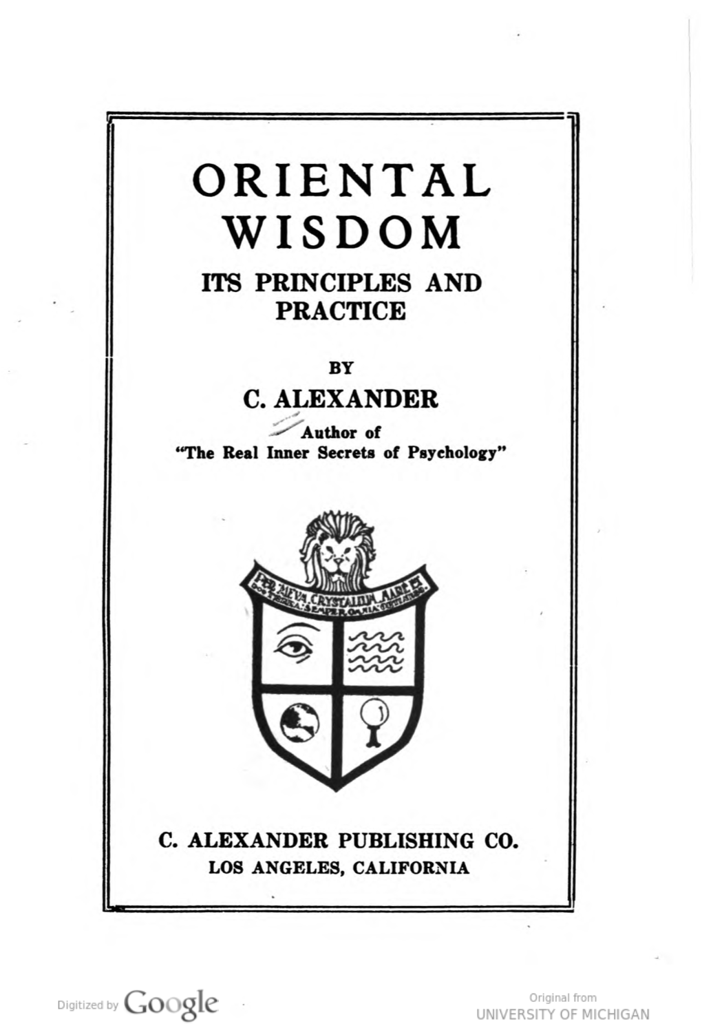 Oriental Wisdom : Its Principles and Practice / by C. Alexander