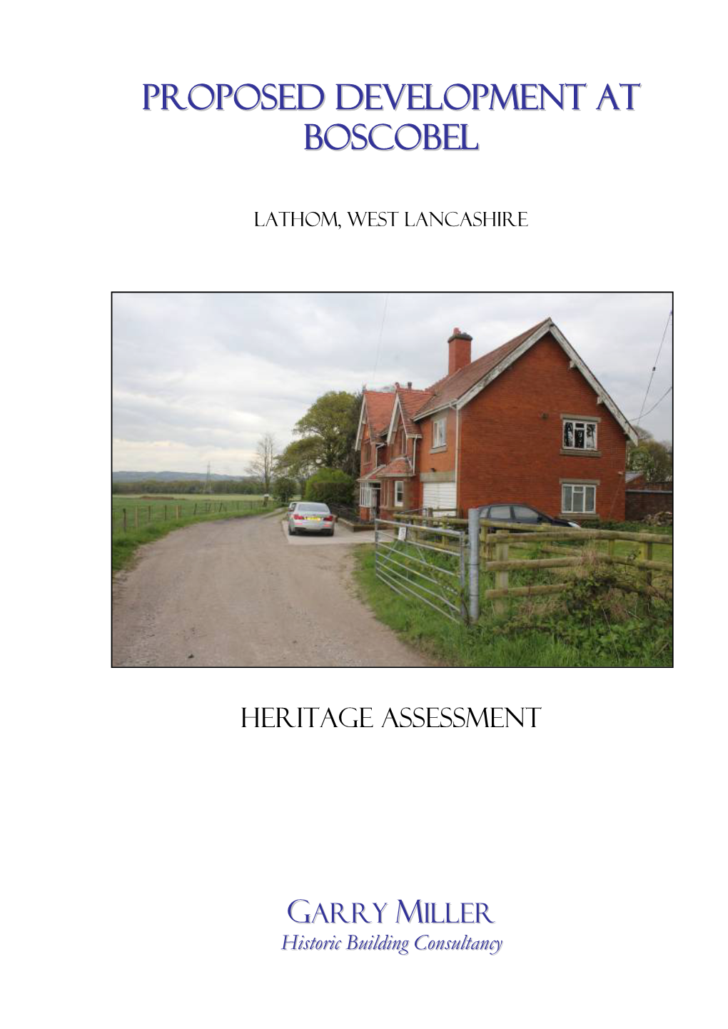 Proposed Development at Boscobel, Lathom: Heritage Assessment Page 2