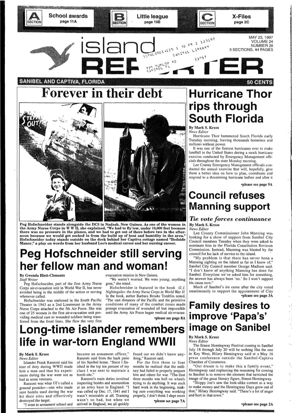 Sa Nc] 3 SECTIONS, 44 PAGES REP 90 Forever in Their Debt Hurricane Thor Rips Through South Florida by Mark S