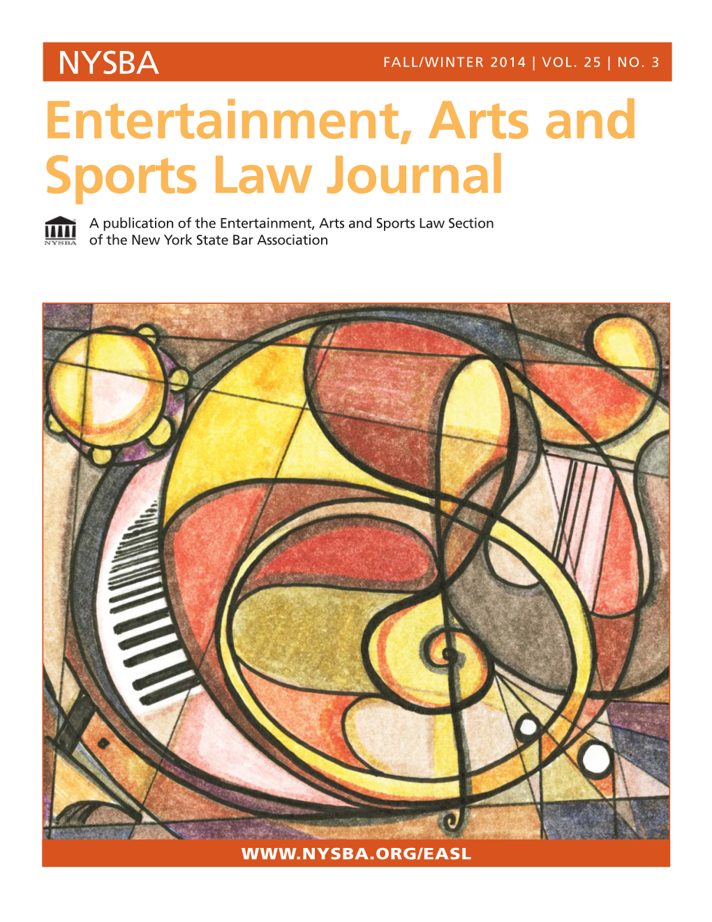 Entertainment, Arts and Sports Law Journal a Publication of the Entertainment, Arts and Sports Law Section of the New York State Bar Association