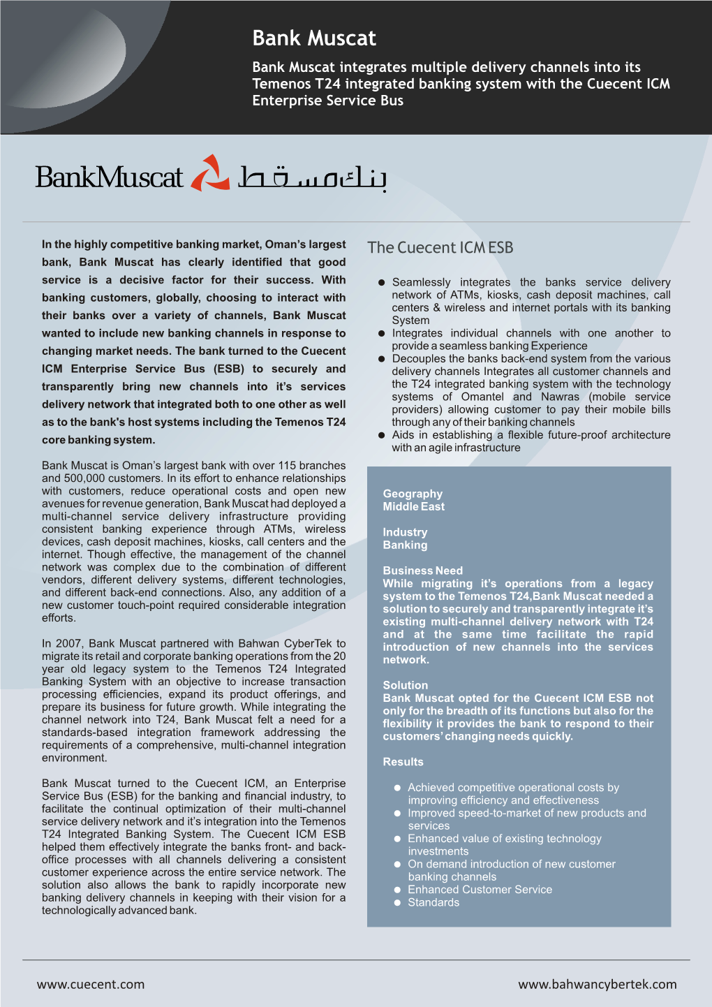 Bank Muscat Bank Muscat Integrates Multiple Delivery Channels Into Its Temenos T24 Integrated Banking System with the Cuecent ICM Enterprise Service Bus