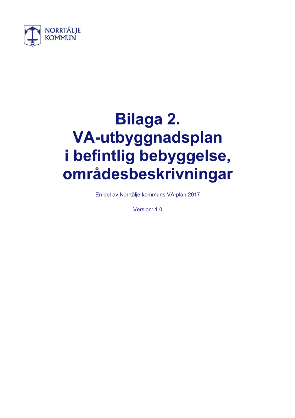 Bilaga 2. VA-Utbyggnadsplan I Befintlig Bebyggelse, Områdesbeskrivningar