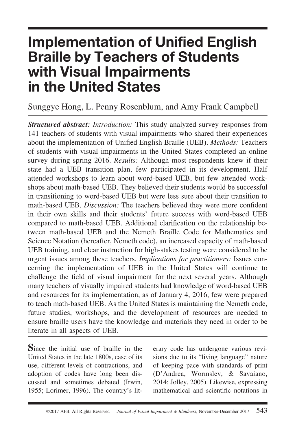 Implementation of Unified English Braille by Teachers of Students with Visual Impairments in the United States Sunggye Hong, L