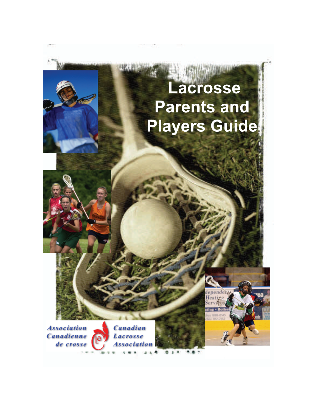Lacrosse Parents and Players Guide Contents