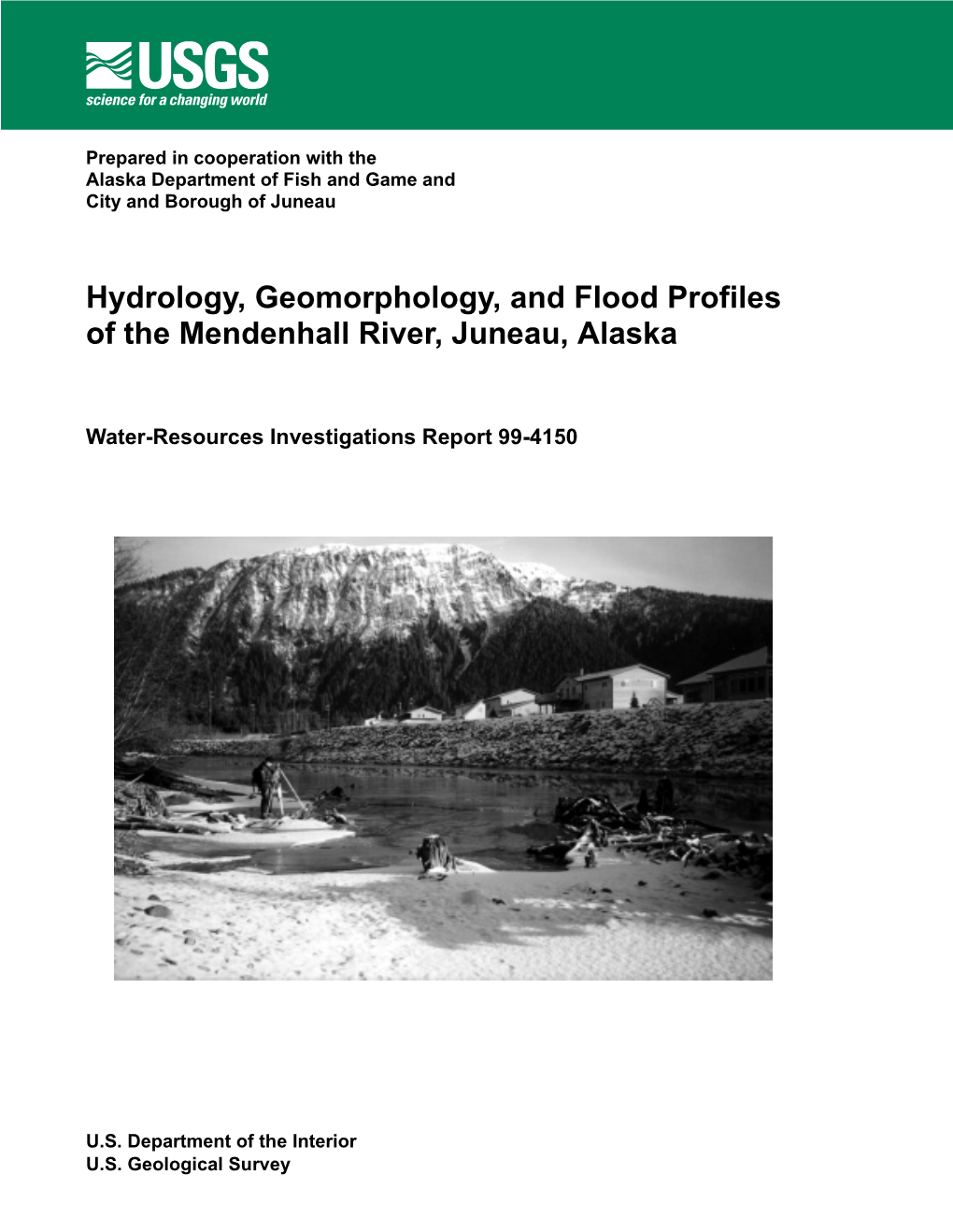 Hydrology, Geomorphology, and Flood Profiles of the Mendenhall River, Juneau, Alaska