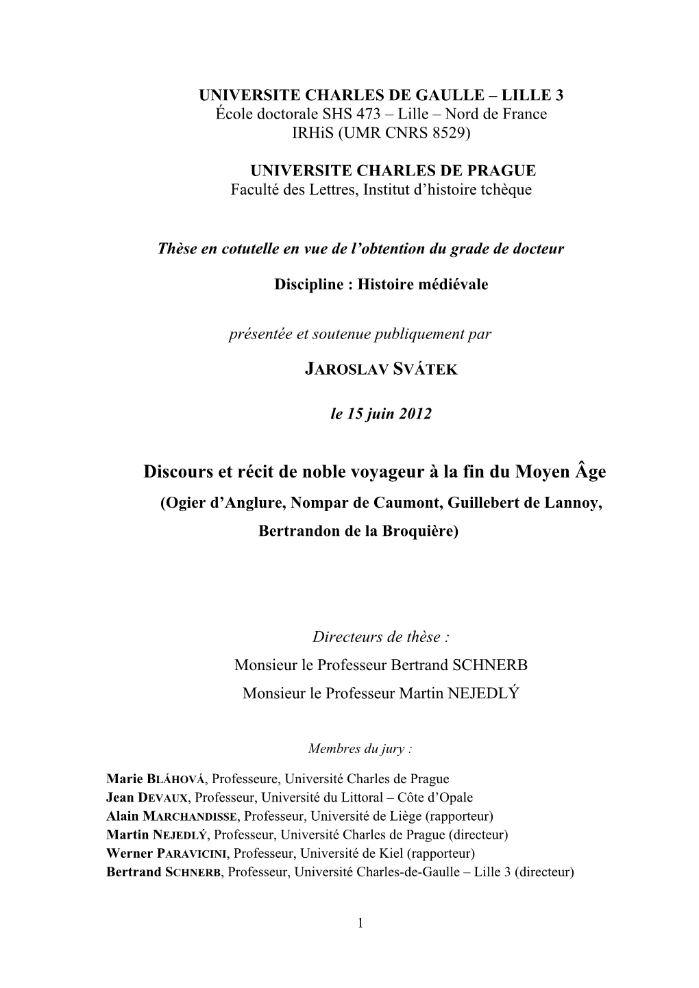 Discours Et Récit De Noble Voyageur À La Fin Du Moyen Âge (Ogier D’Anglure, Nompar De Caumont, Guillebert De Lannoy, Bertrandon De La Broquière)