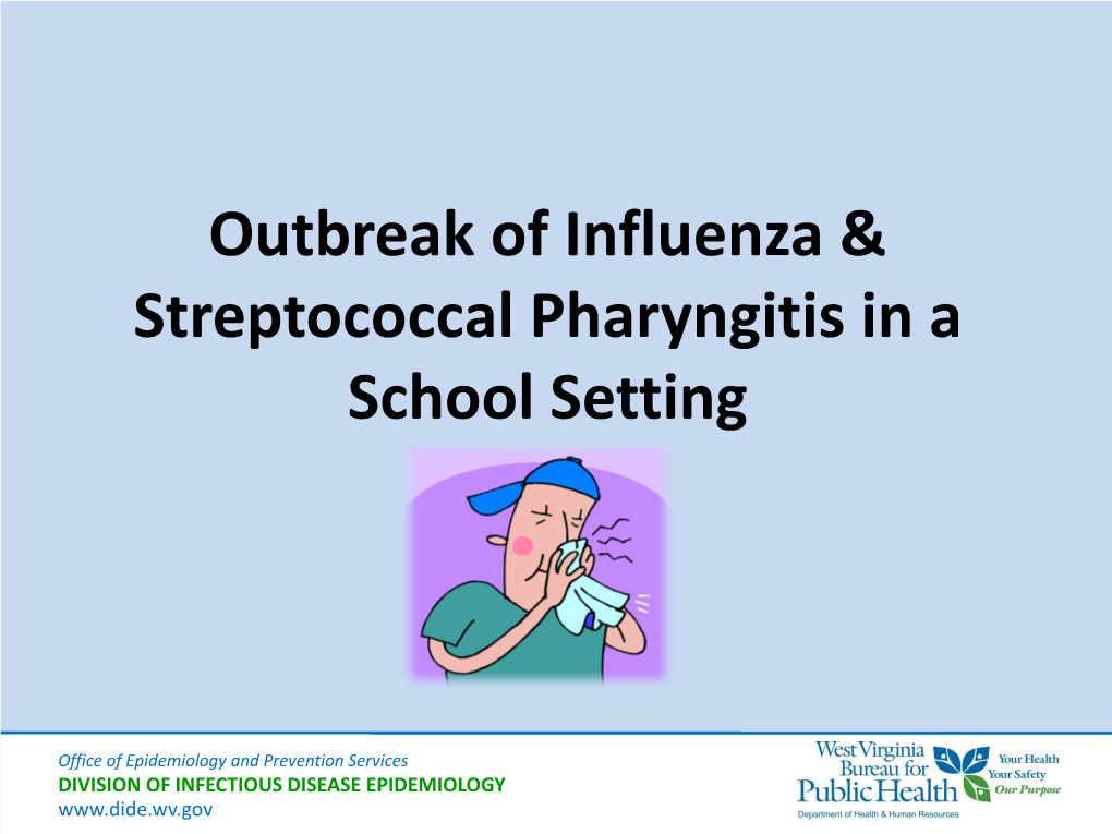 Outbreak of Influenza & Streptococcal Pharyngitis in a School Setting