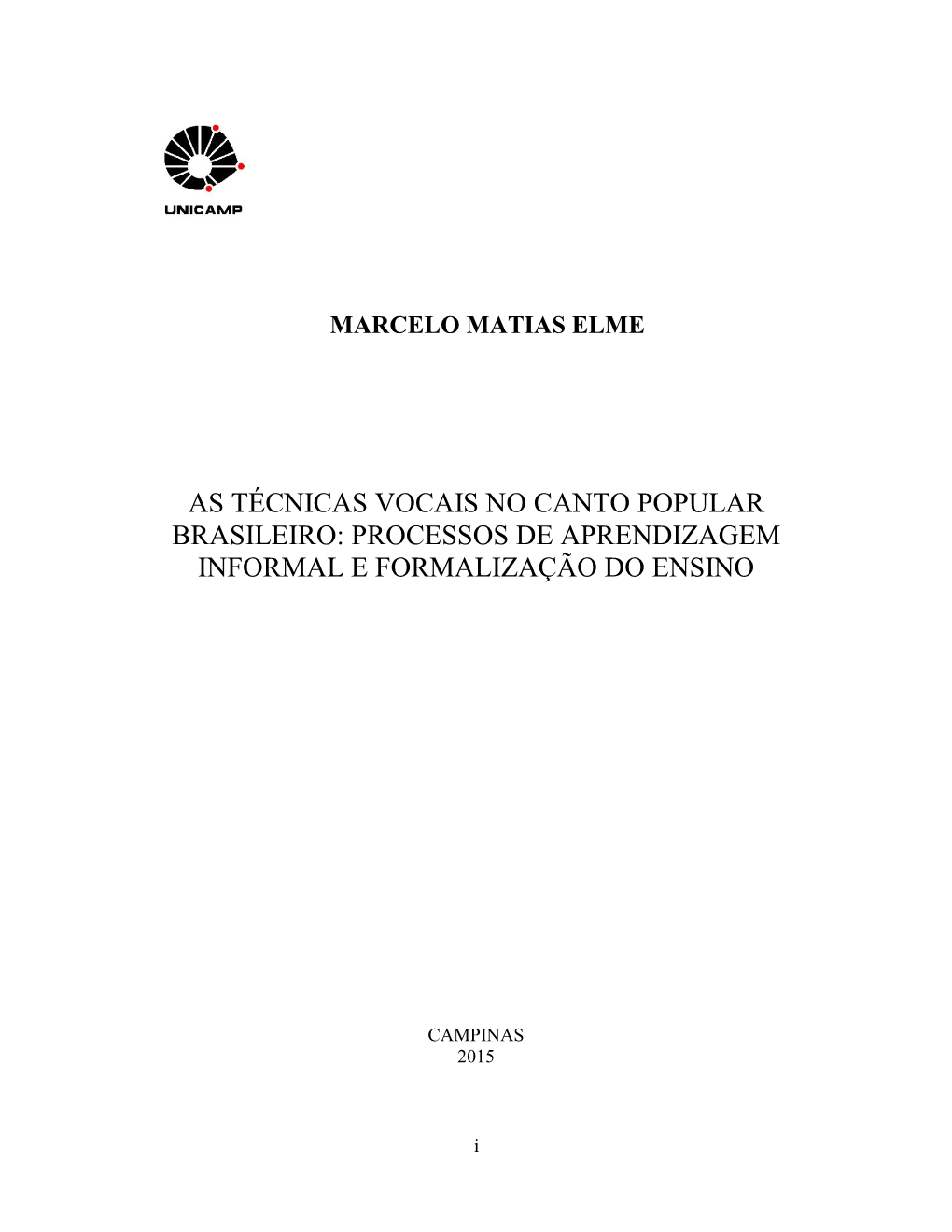 As Técnicas Vocais No Canto Popular Brasileiro: Processos De Aprendizagem Informal E Formalização Do Ensino