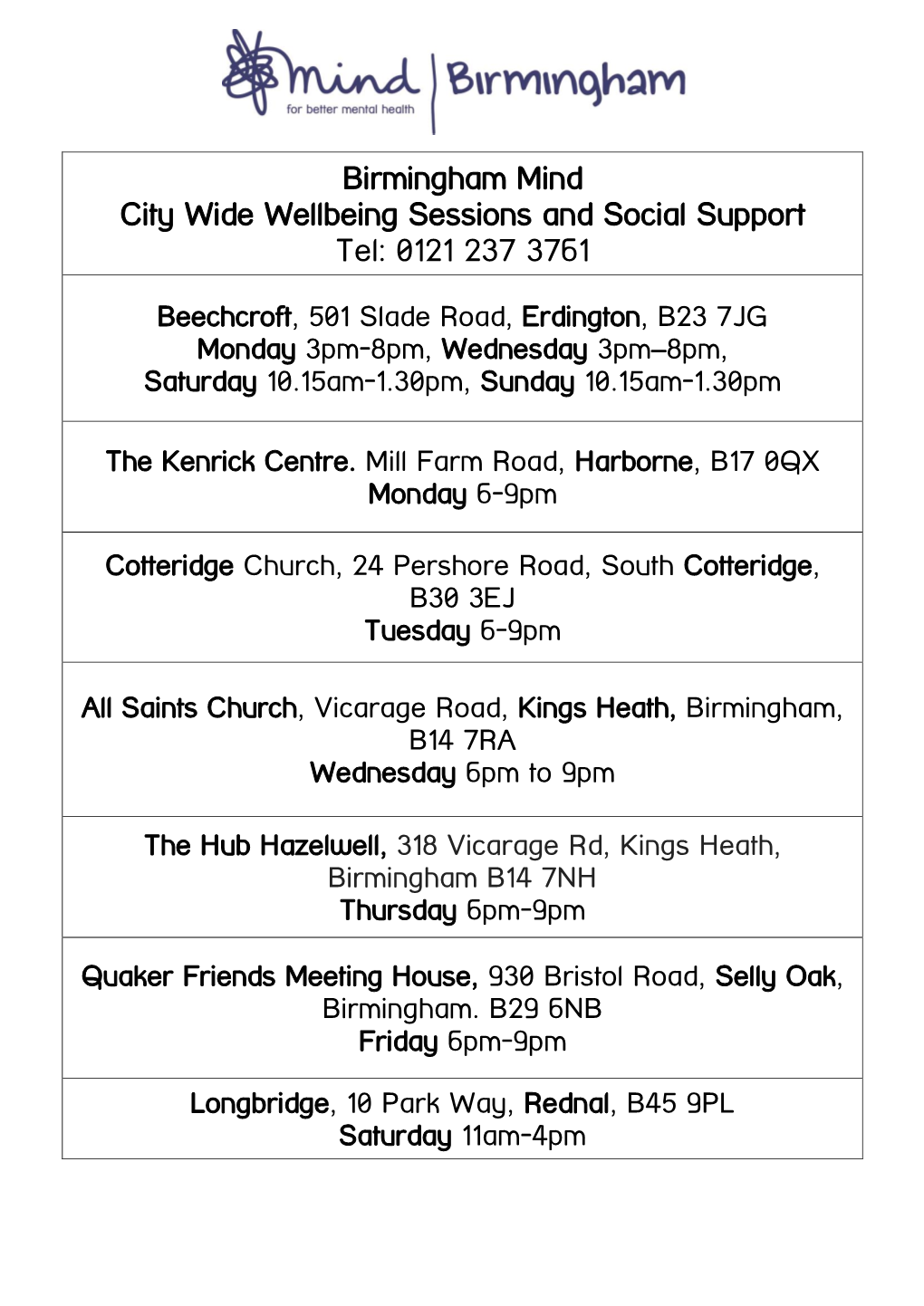Birmingham Mind City Wide Wellbeing Sessions and Social Support Tel: 0121 237 3761