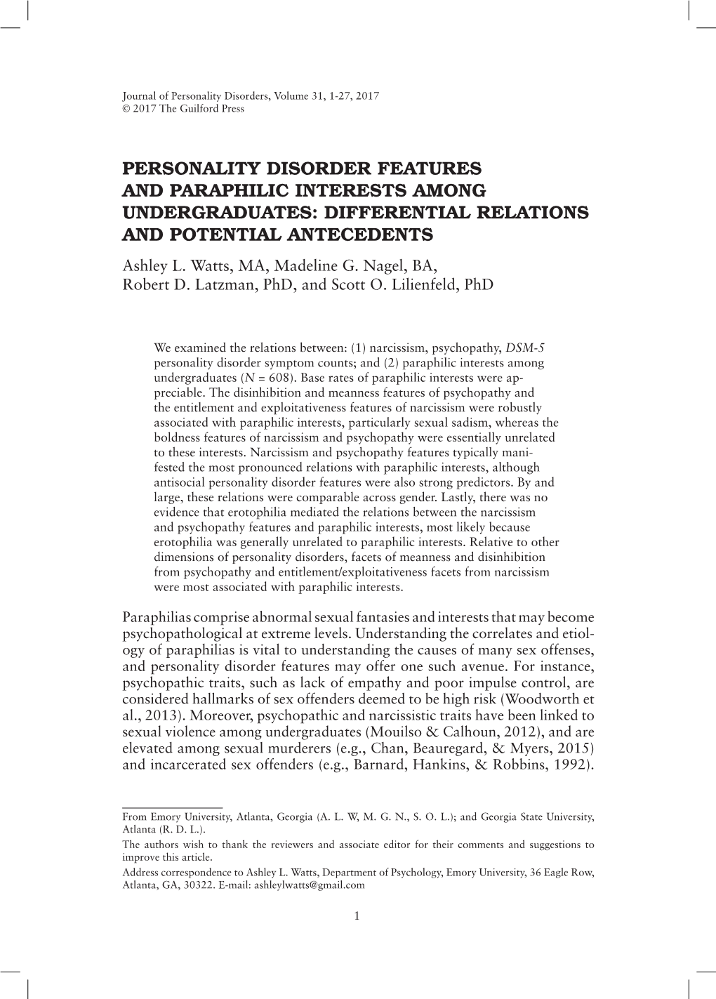 PERSONALITY DISORDER FEATURES and PARAPHILIC INTERESTS AMONG UNDERGRADUATES: DIFFERENTIAL RELATIONS and POTENTIAL ANTECEDENTS Ashley L