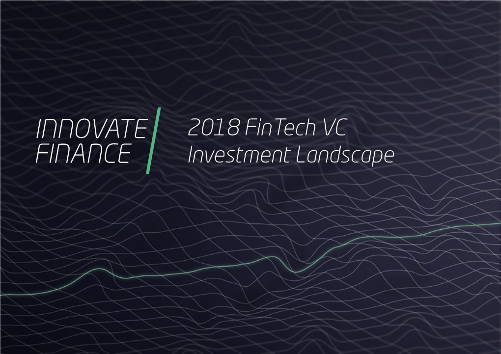 2018 Fintech VC Investment Landscape