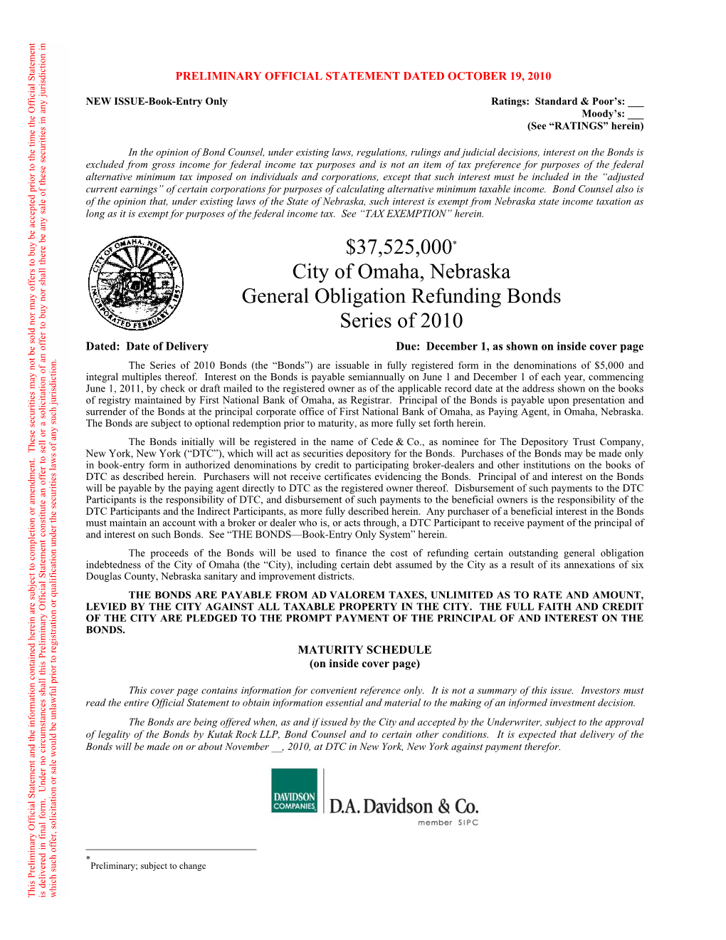 $37,525,000* City of Omaha, Nebraska General Obligation Refunding Bonds Series of 2010
